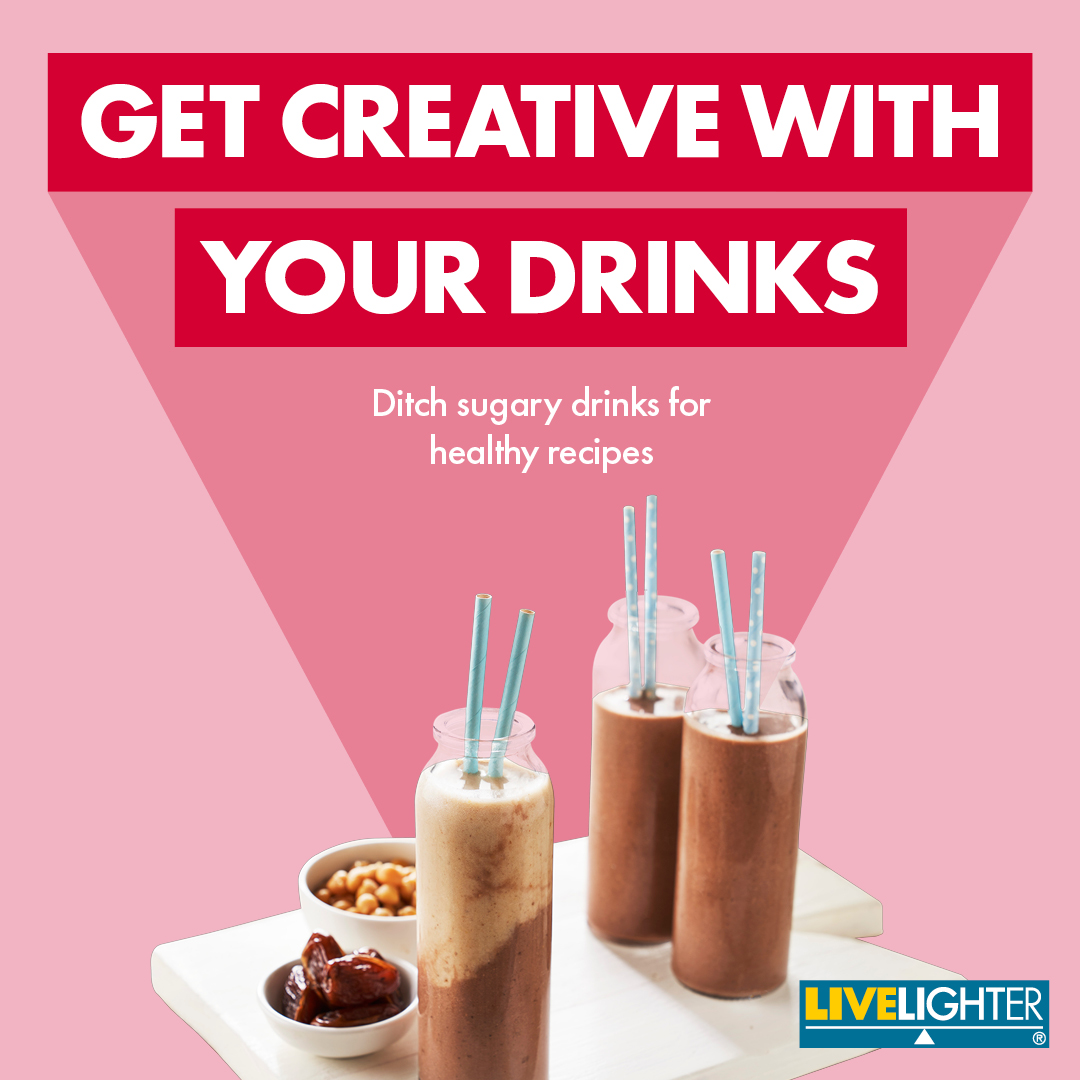 Three tall glasses with a creamy chocolate smoothie. Small ramikins of dates and chickpeas in the background. The title reads 'Get creative with your drinks'. The subtitle reads 'Ditch sugary drinks for healthy recipes'