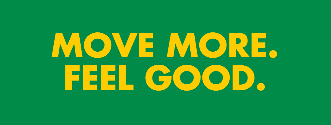 Yellow text on green background saying Move More. Feel Good.