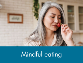 Learn how to eat more mindfully