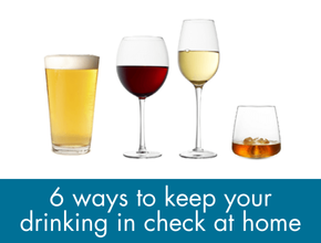 Click here for our top tips to keep your drinking in check at home