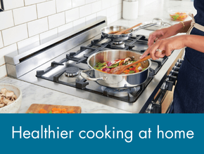 Find out how to cook healthier at home