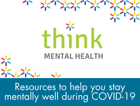 Check out Think Mental Health WA's great resources to help you through this difficult time